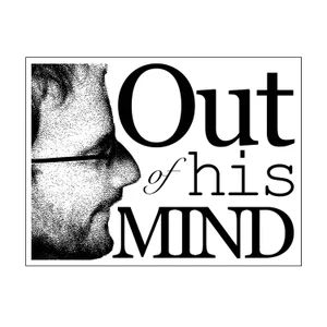 Out of His Mind Art