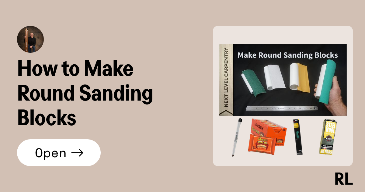 How to Make Round Sanding Blocks | Next Level Carpentry Tools, Trails ...